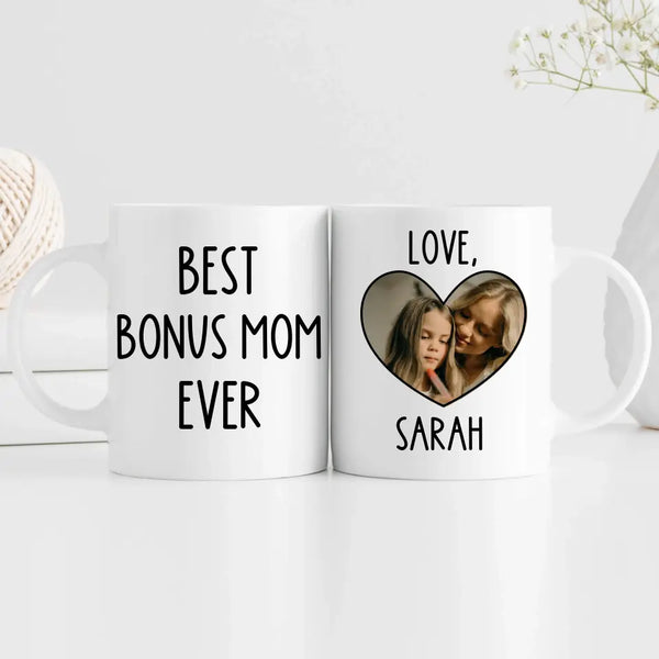 Best Bonus Mom Ever Custom Photo Mug 11oz - Suartprinting
